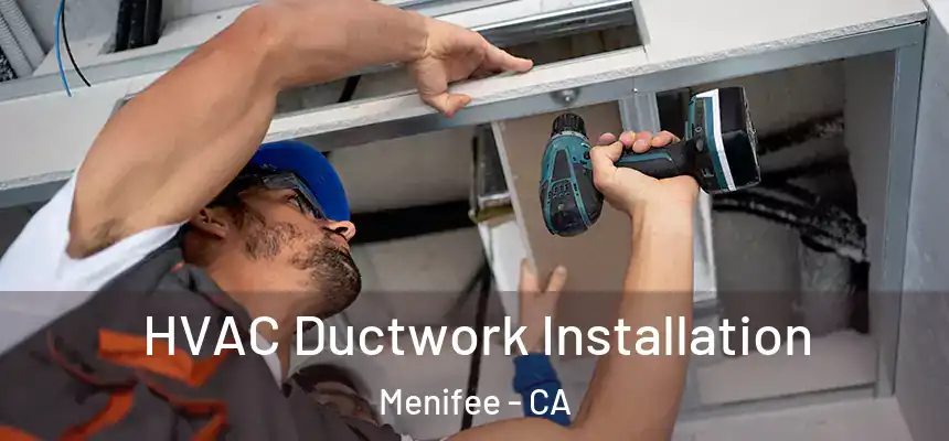  HVAC Ductwork Installation Menifee - CA