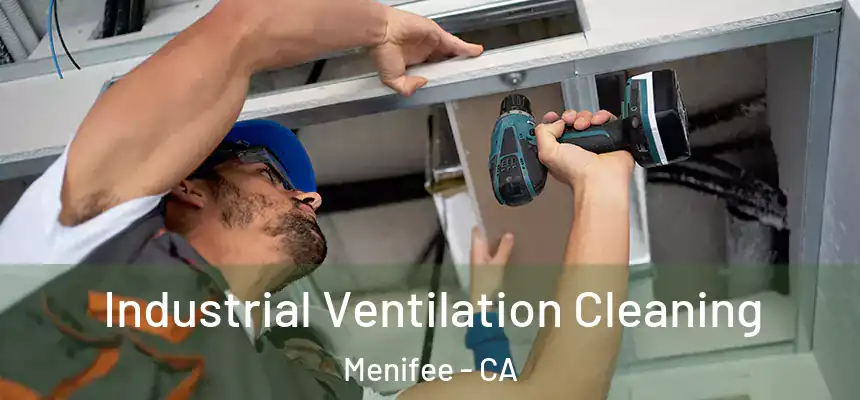  Industrial Ventilation Cleaning Menifee - CA